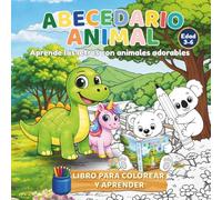 Abecedario animal: Libro para colorear y aprender el abecedario con animales adorables | Letras mayúsculas y minúsculas | De 3 a 6 años (Aprender jugando)