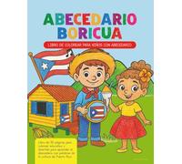 Abecedario de Puerto Rico: Aprende las Letras con Orgullo Boricua: Libro de colorear divertido y educativo para niños de 3 a 6 años inspirado en Puerto Rico.