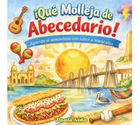 Abecedario Maracucho: Para que los más pequeños lleven el orgullo zuliano en el corazón.