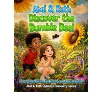 Abel And Ruth Discover The Bumble Bee