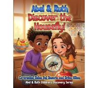Abel And Ruth Discover The Housefly