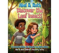Abel and Ruth Discover the Leaf Insect