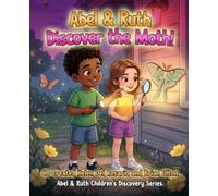 Abel And Ruth Discover The Moth