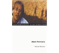 Abel Ferrara (Contemporary Film Directors)