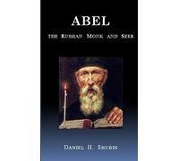 Abel The Russian Monk and Seer