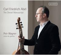 Petr Wagner – Carl Friedrich Abel: The Drexel Manuscript – CD