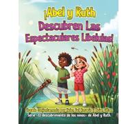 ¡Abel y Ruth Descubren Las Espectaculares Libélulas!
