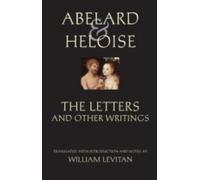 Abelard and Heloise: The Letters and Other Writings