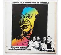 Abelardo Barroso Con La Orquesta Sensacion - Barroso, Sonero Entre Los Soneros!