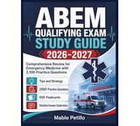 ABEM QUALIFYING EXAM STUDY GUIDE 2026-2027: Comprehensive Review for Emergency Medicine with 2,100 Practice Questions
