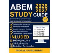 ABEM STUDY GUIDE 2026-2027: Comprehensive Review for the American Board of Emergency Medicine Certification Exam with Clinical Cases, High-Yield Review, and Practice Questions