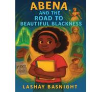 Abena and the Road to Beautiful Blackness