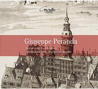 Abendmusiken Basel; Jorg-Andreas Botticher - Giuseppe Peranda: Sacred Music From Dresden