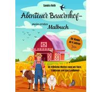 Abenteuer Bauernhof mein großes Malbuch