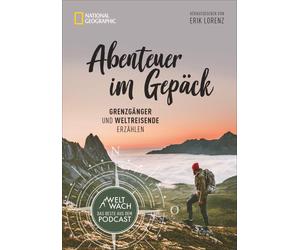 Abenteuer im GepAck: GrenzgAnger und Reisende erzAhlen by Lorenz New.