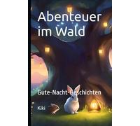 Abenteuer im Wald: Gute-Nacht-Geschichten