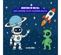 Abenteuer im Weltall - Das große Sci-Fi-Ausmalbuch