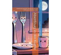 Abenteuer in der Küche: Erlebe die spannden Abenteuer von Leo Löffel und seinen Freunden