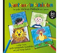 Abenteuer in Kokolorien : Das große Vorlese-Malbuch ab 2 Jahren: Lustige Texte, große handgemalte Ausmalbilder und jede Menge Quatsch