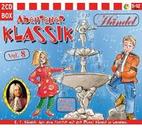 Abenteuer Klassik Vol. 8 G. F. Händel