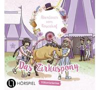 Abenteuer vom Rosenhof. Das Zirkuspony: Folge 03. Hörspiel.