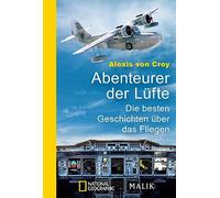 Abenteurer der Lüfte: Die besten Geschichten über das Fliegen