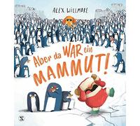 Aber da war ein Mammut: Ein lustiges Bilderbuc, Willmore, Maatsch.