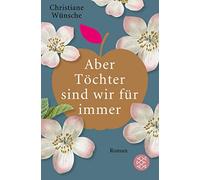 Aber TAchter sind wir fA14r immer, WA14nsche 9783596705092 Fast Free Shipping.