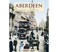 Aberdeen - A History And Celebration