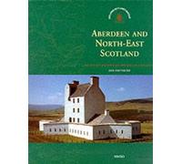 Aberdeen and North East Scotland (Exploring Scotland's Heritage S.)