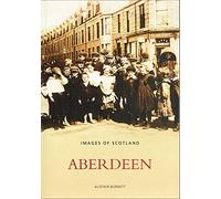 Aberdeen (Archive Photographs: Images of Scotland)