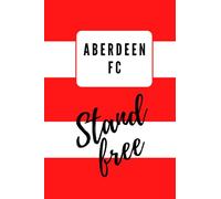 Aberdeen FC Scottish Football Club Notebook Diary Journal 6" x 9" (15 x 22cm) 100 Lined Pages