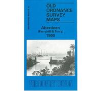Aberdeen (Ferryhill and Torry) 1900: Aberdeenshire Sheet 75.15 (Old O.S. Maps of Aberdeenshire)