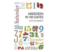 Aberdeen in 100 Dates