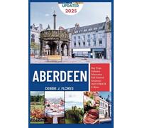 Aberdeen Travel Guide 2025: Explore, Indulge, Relax - A Taste of Scotland's North-East