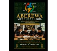 ABEREWA MIDDLE SCHOOL:: A Culturally Responsive Guide to Special Education