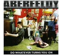 Aberfeldy – Do Whatever Turns You On