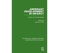 Aberrant Development in Infancy – Human and Animal Studies – Psychology Library Editions