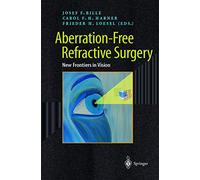 Aberration-Free Refractive Surgery (Advanced Texts in Physics)