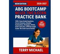 ABG BOOTCAMP NCLEX, TMC & CCRN PRACTICE BANK: 1500+ Exam-Grade Questions, Correct Answers, Detailed Explanations, Strategies, Pitfalls, Exam ... Crash Course Review (Test Triumph Series)