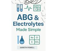 ABG & Electrolytes Made Simple: step by step interpretation Guide with Practice Cases and NCLEX Style Questions