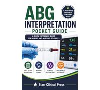 ABG Interpretation Pocket Guide: A Quick Reference Guide for Nurses and Nursing Students