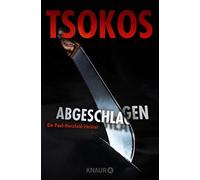 Abgeschlagen: True-Crime-Thriller, Tsokos 9783426524398 Fast Free Shipping.
