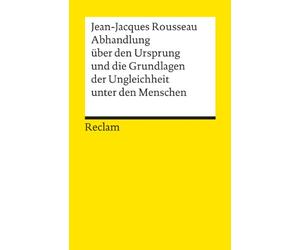 Abhandlung über den Ursprung und die Grundlagen der Ungleichheit unter den Menschen