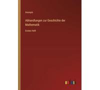 Abhandlungen zur Geschichte der Mathematik: Erstes Heft