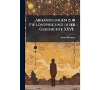 Abhandlungen zur Philosophie und ihrer Geschichte XXVII.