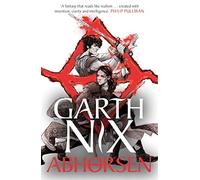 Abhorsen: The Old Kingdom 4: (The Old Kingdom)