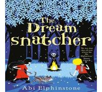 Abi Elphinstone Dreamsnatcher Paperback Book Abi Elphinstone Multicolor