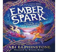 Abi Elphinstone Ember Spark & the Thunder of Dragons Paperback Book Abi Elphinstone Multicolor
