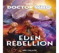 Abi Falase Doctor Who: Eden Rebellion Hardback Book Abi Falase Multicolor